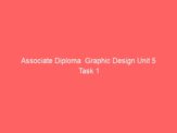 Associate Diploma  Graphic Design Unit 5 Task 1